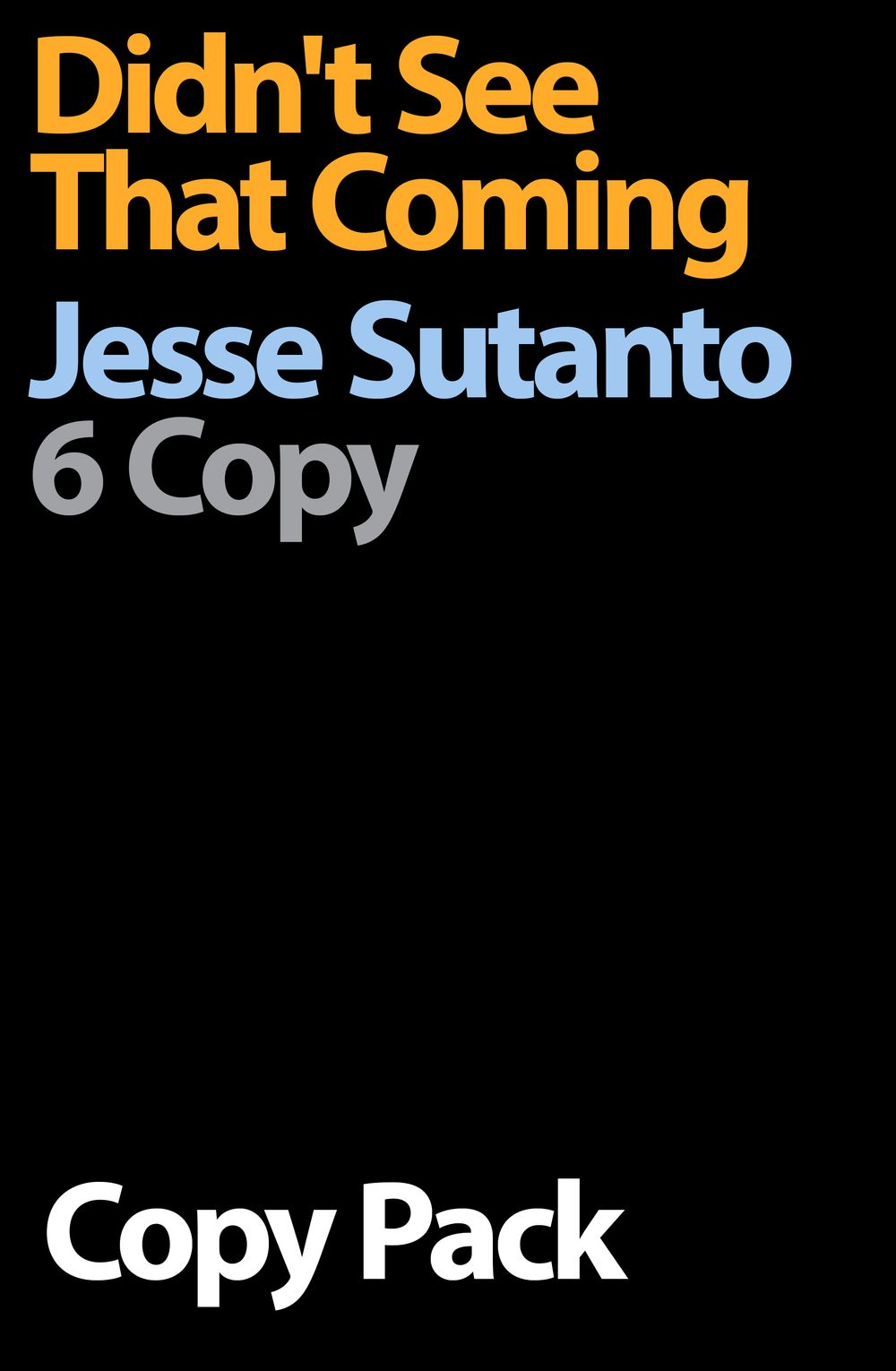 Didn't See That Coming 6 Copy Pack