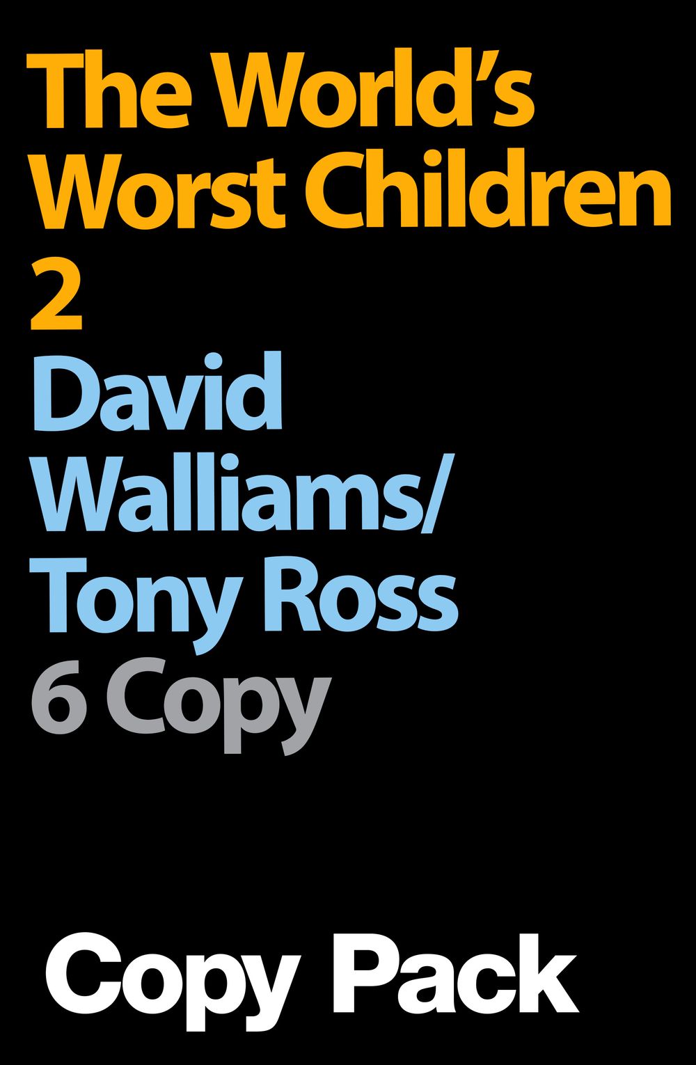 Worlds Worst Children 2 6 Copy Pack