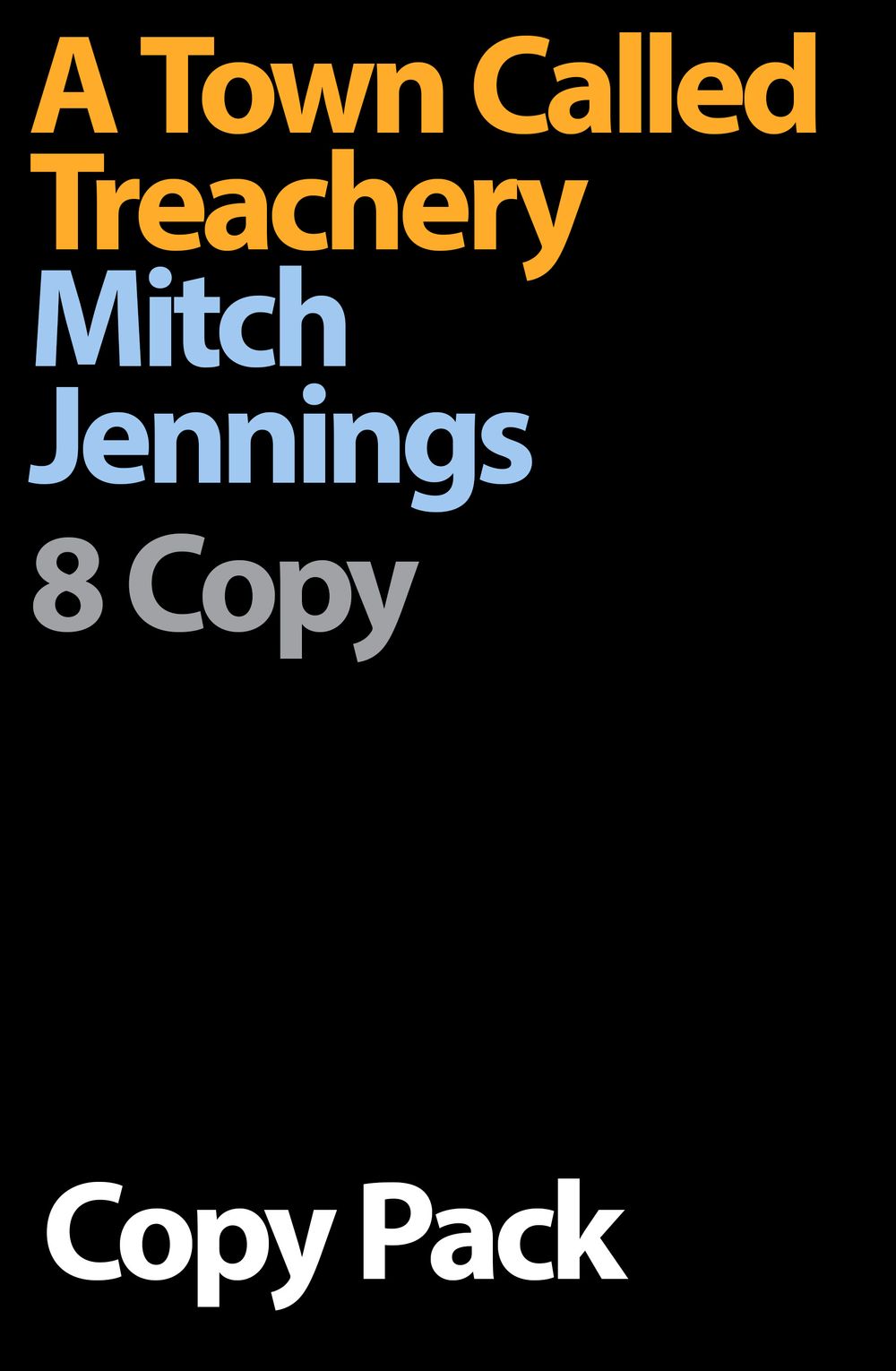 A Town Called Treachery 8 Copy Pack