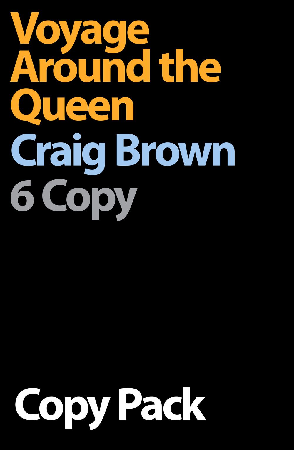 Voyage Around The Queen 6 Copy Pack