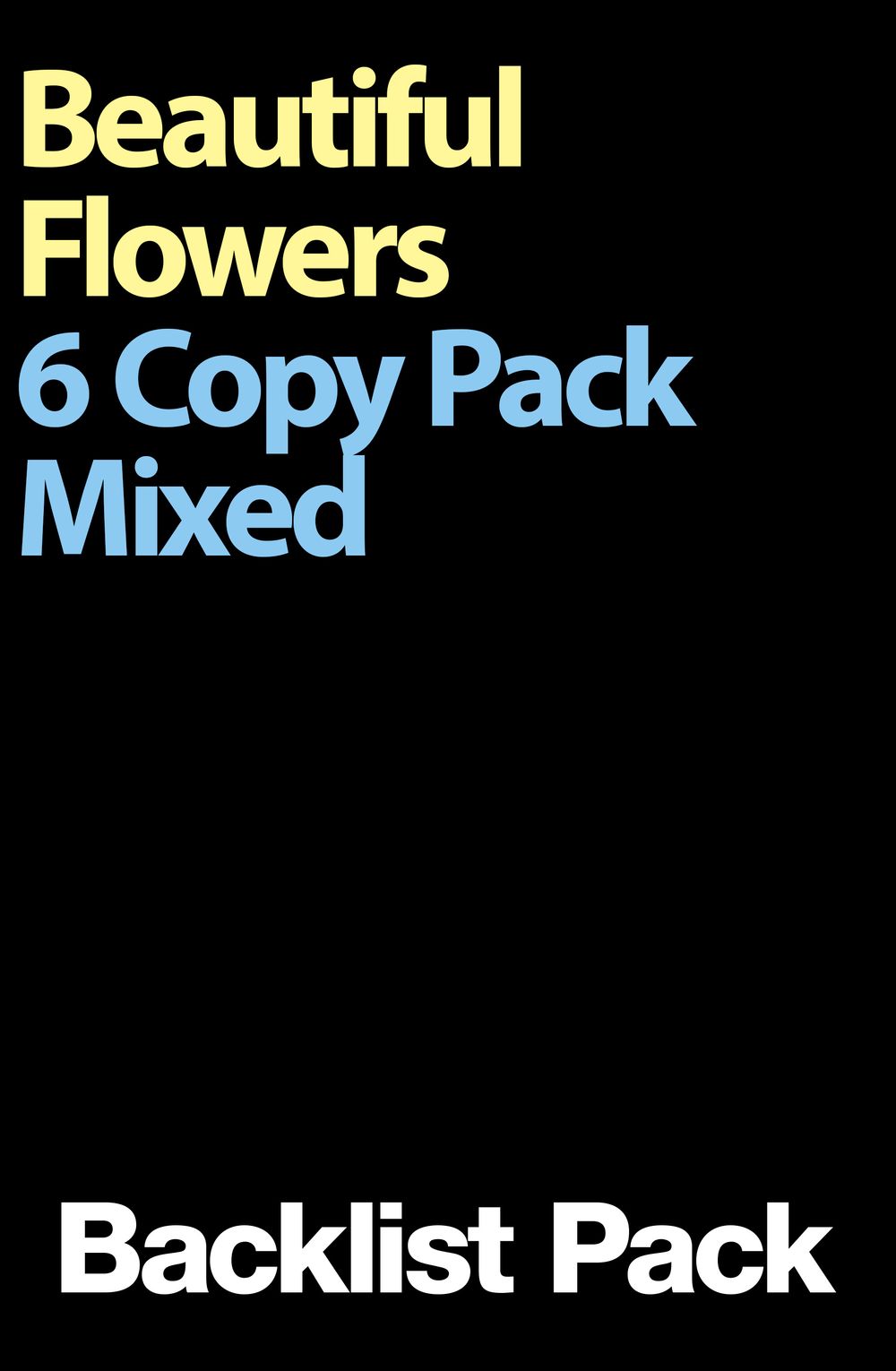 Beautiful Flowers 6 Copy Mixed Pack