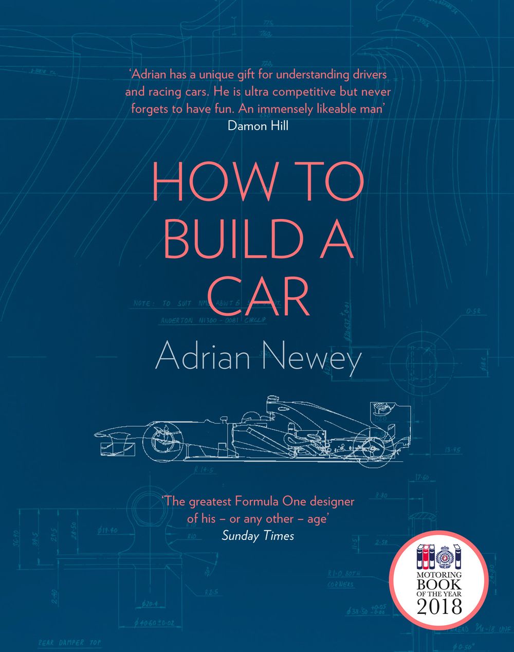 How To Build A Car: The Autobiography of the World's Greatest Formula 1 Designer