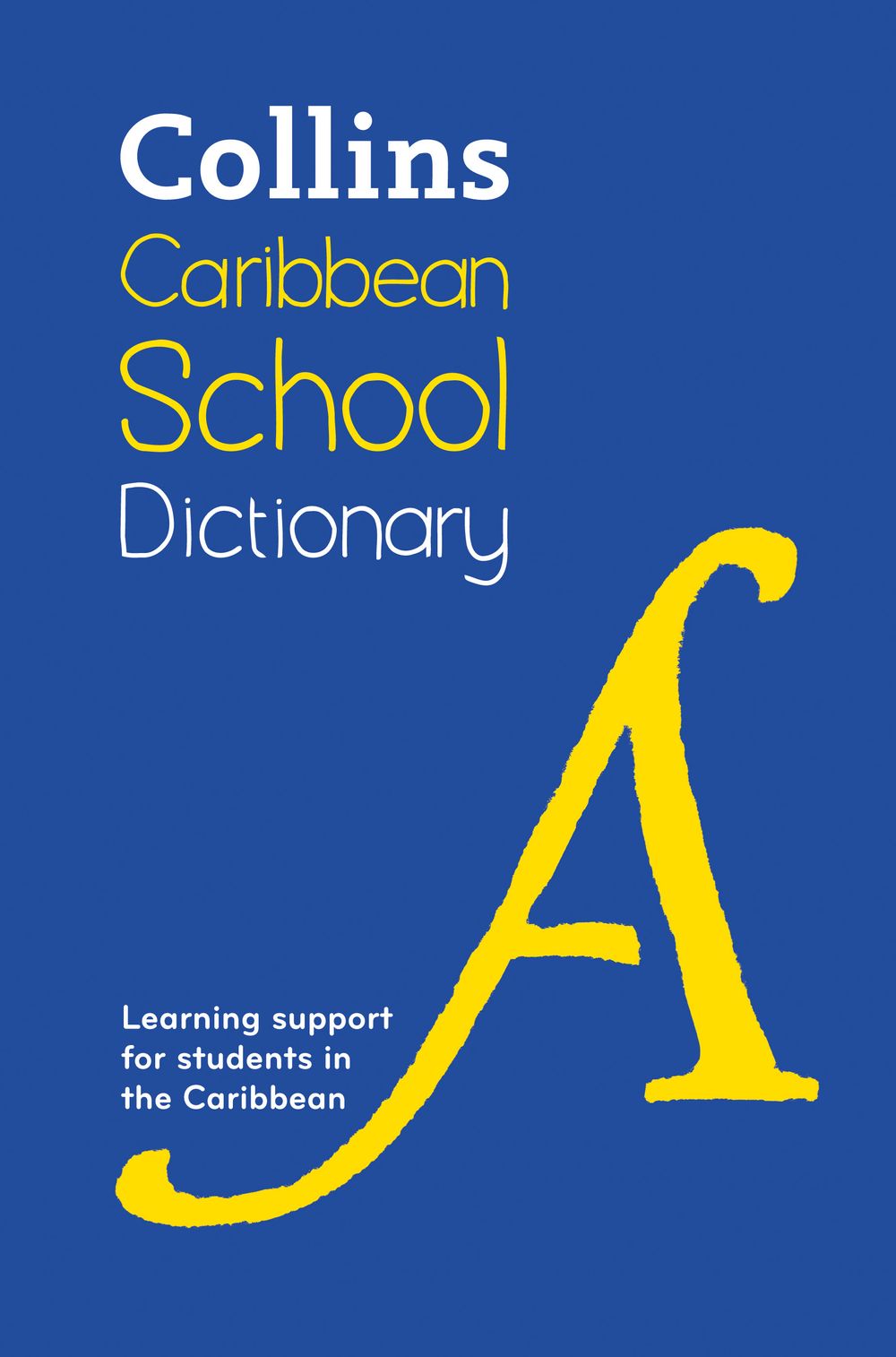 Collins School Dictionaries - Caribbean School Dictionary: Learning Support For Students In The Caribbean