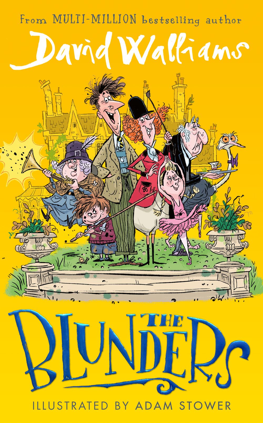 The Blunders: A hilariously funny new illustrated children's novel from the multi-million bestselling author of SPACEBOY