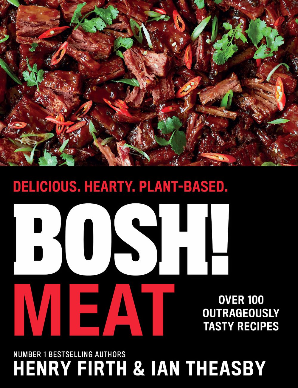 Bosh! Meat: Delicious. Hearty. Plant-based.