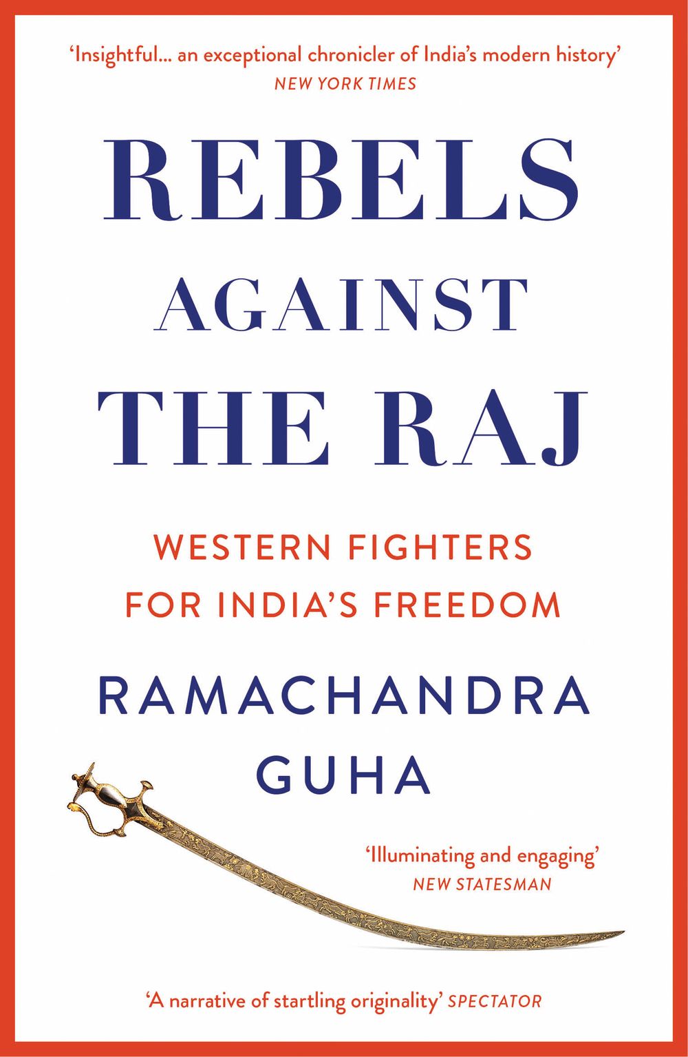 Renegades: Western Fighters for India's Freedom