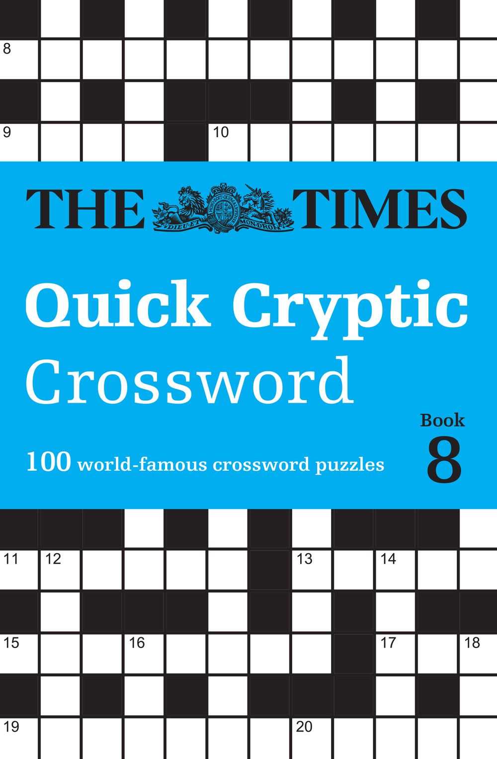 The Times Crosswords - The Times Quick Cryptic Crossword Book 8: 100 World-Famous Crossword Puzzles