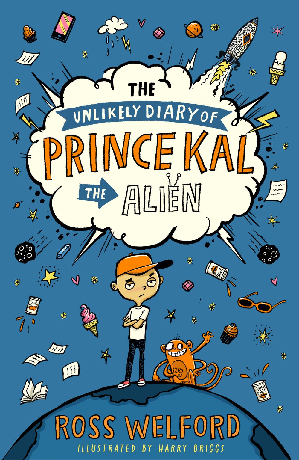 The Unlikely Diary of Prince Kal the Alien: The first book in a hilarious new diary series from the bestselling author of Time Travelling With a Hamster