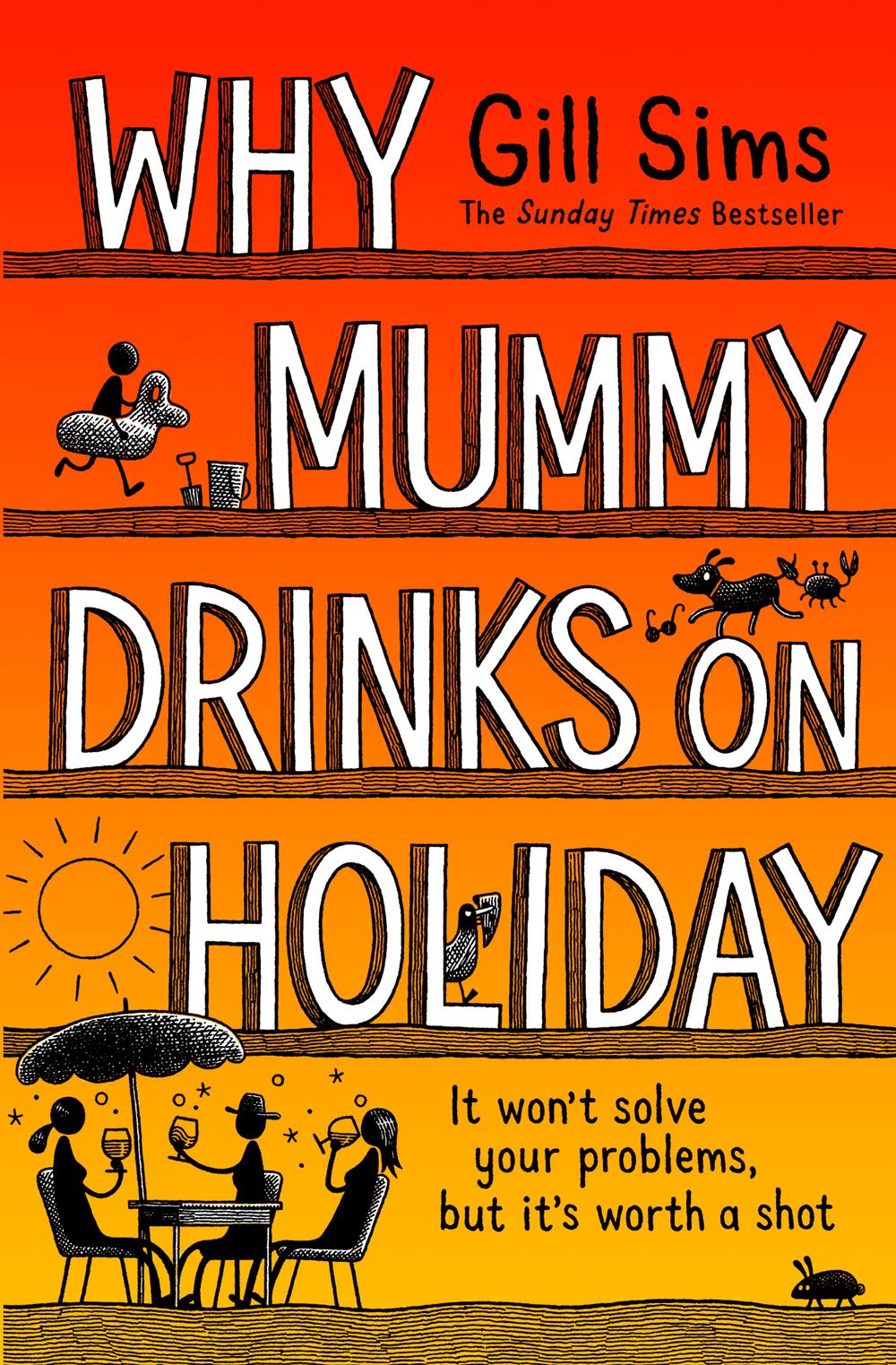 Why Mummy Drinks On Holiday