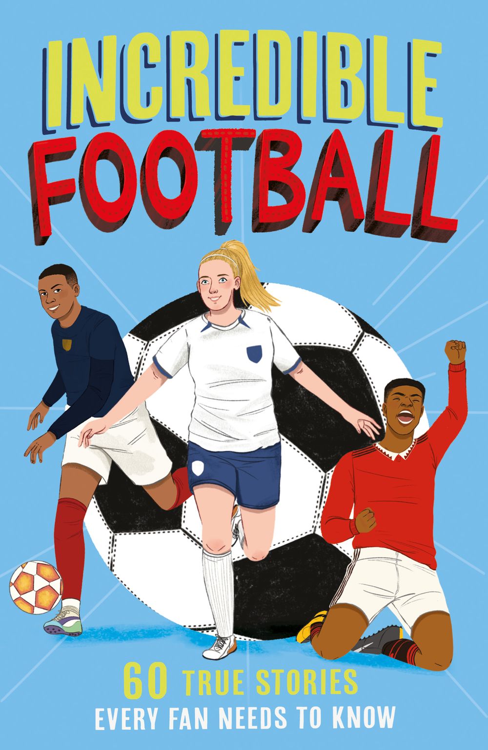 Incredible Sports Stories: Incredible Football Stories