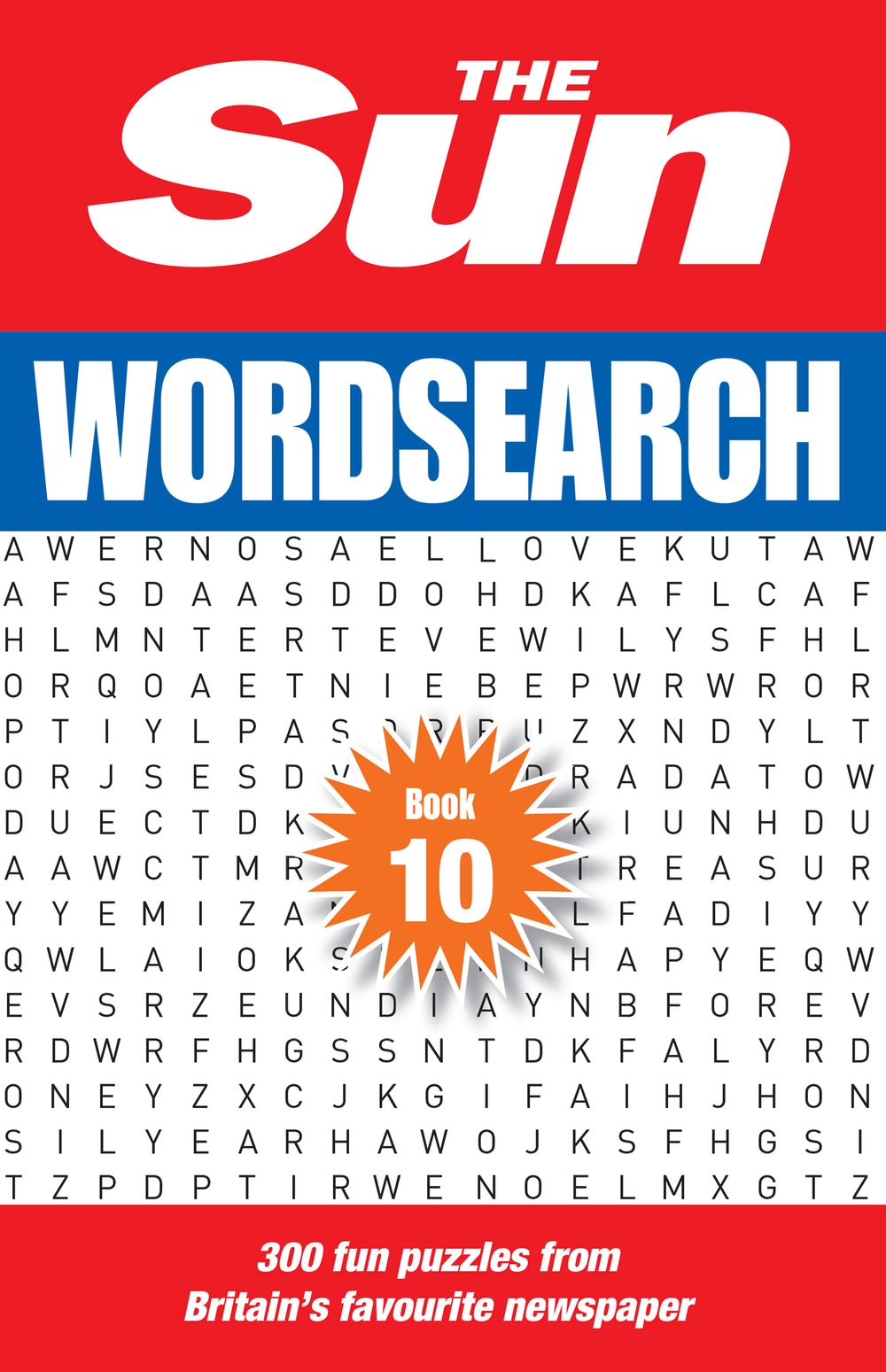 The Sun Puzzle Books The Sun Wordsearch Book 10: 300 Fun Puzzles from Britain's Favourite Newspaper