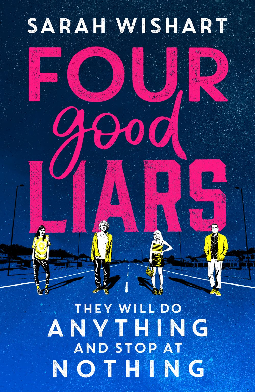 Four Good Liars: An Explosive New YA Thriller for fans of Karen McManus and Holly Jackson