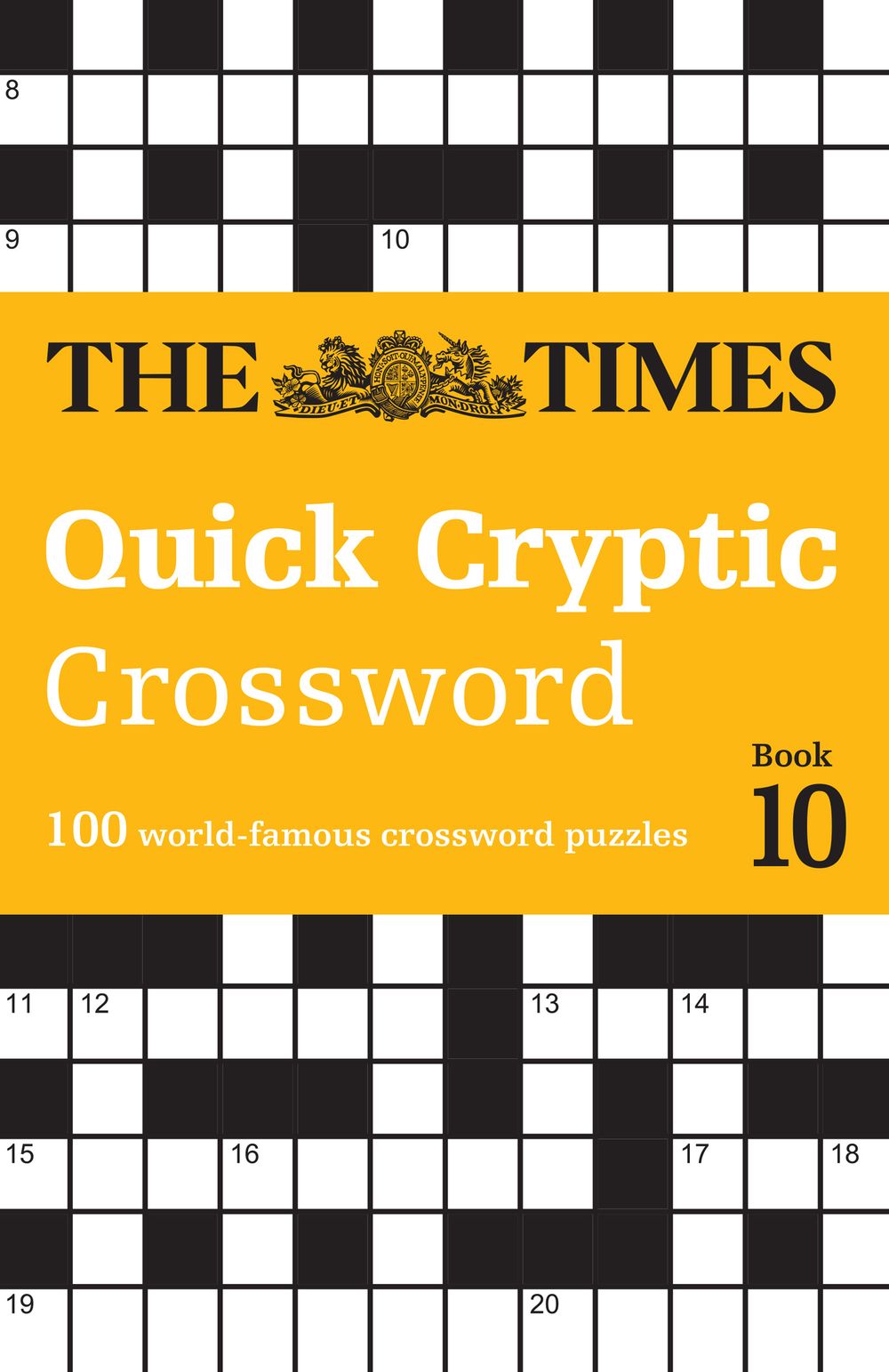 The Times Crosswords - The Times Quick Cryptic Crossword Book 10: 100 World-famous Crossword Puzzles