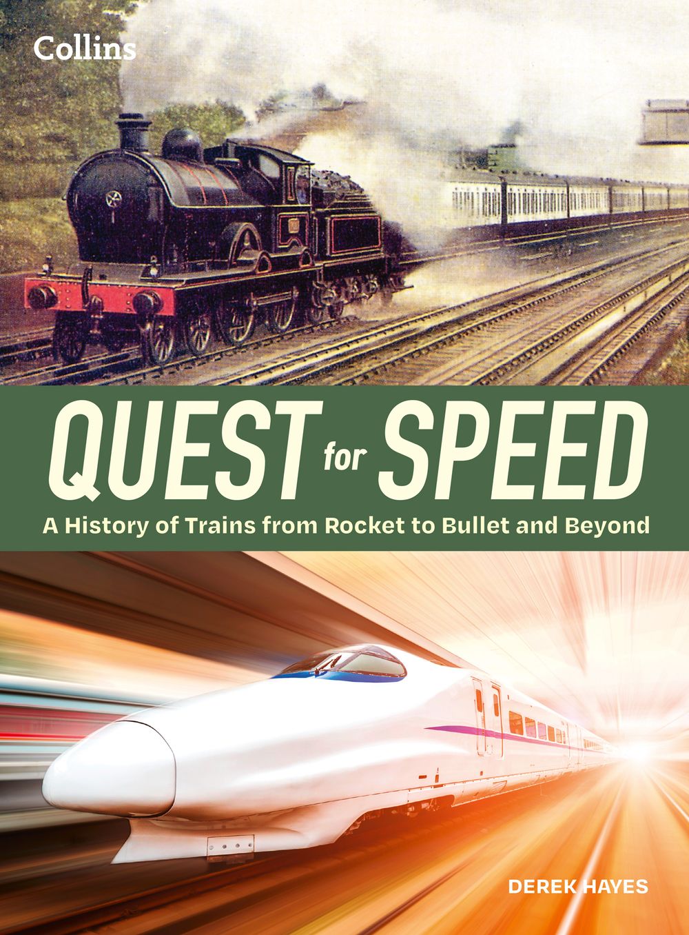 Quest for Speed: An Illustrated History Of High-speed Trains From Rocket To Bullet And Beyond