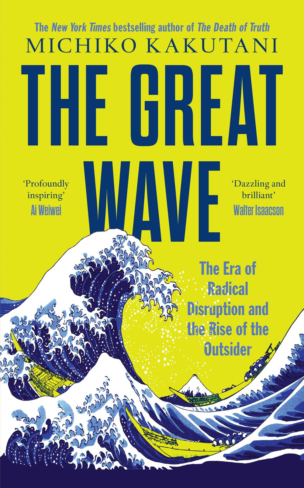 The Great Wave: The Era Of Radical Disruption And The Rise Of The Outsider