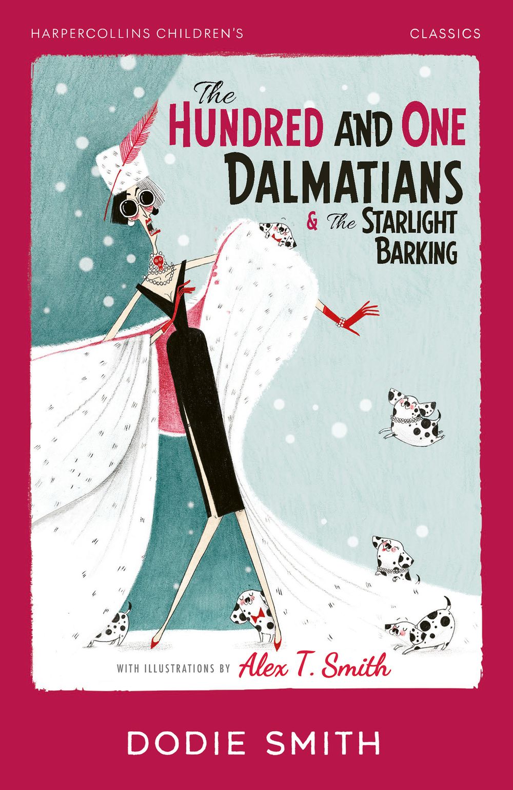 The Hundred and One Dalmatians & The Starlight Barking: HarperCollins Children's Classics