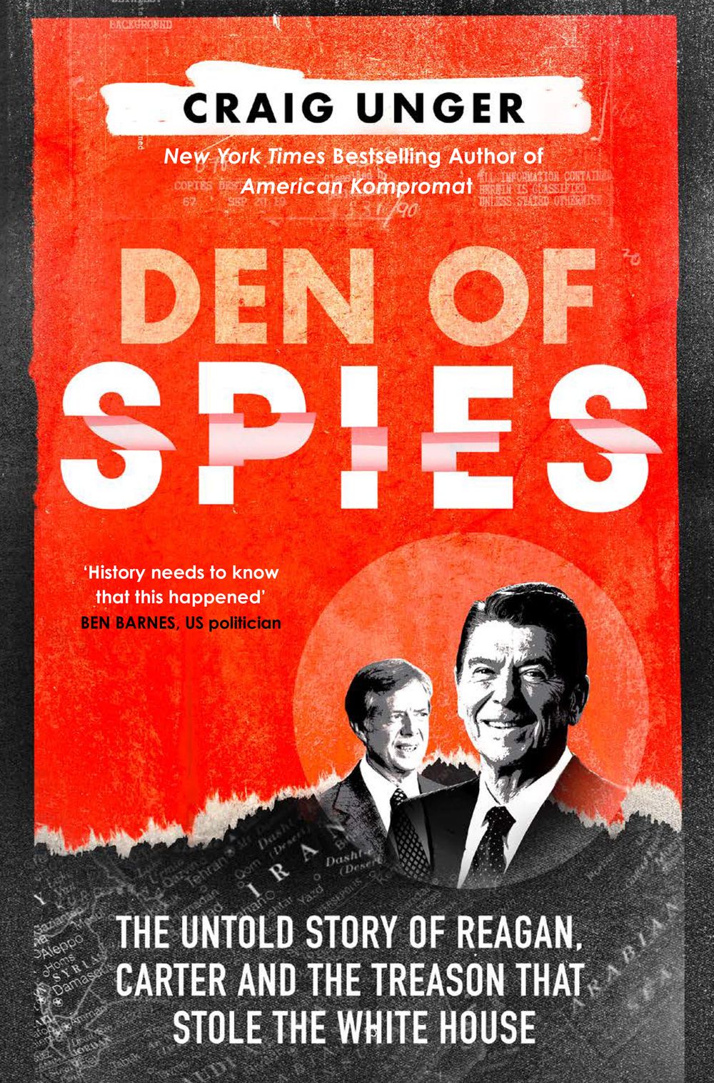 Den of Spies: Reagan, Carter and the Secret History of the Treason that Stole the White House