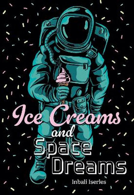 Ice Creams and Space Dreams cover