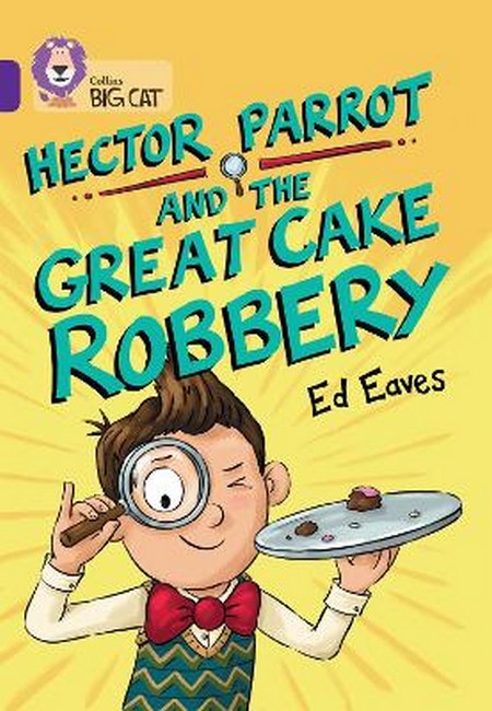 Hector Parrot and the Great Cake Robbery cover
