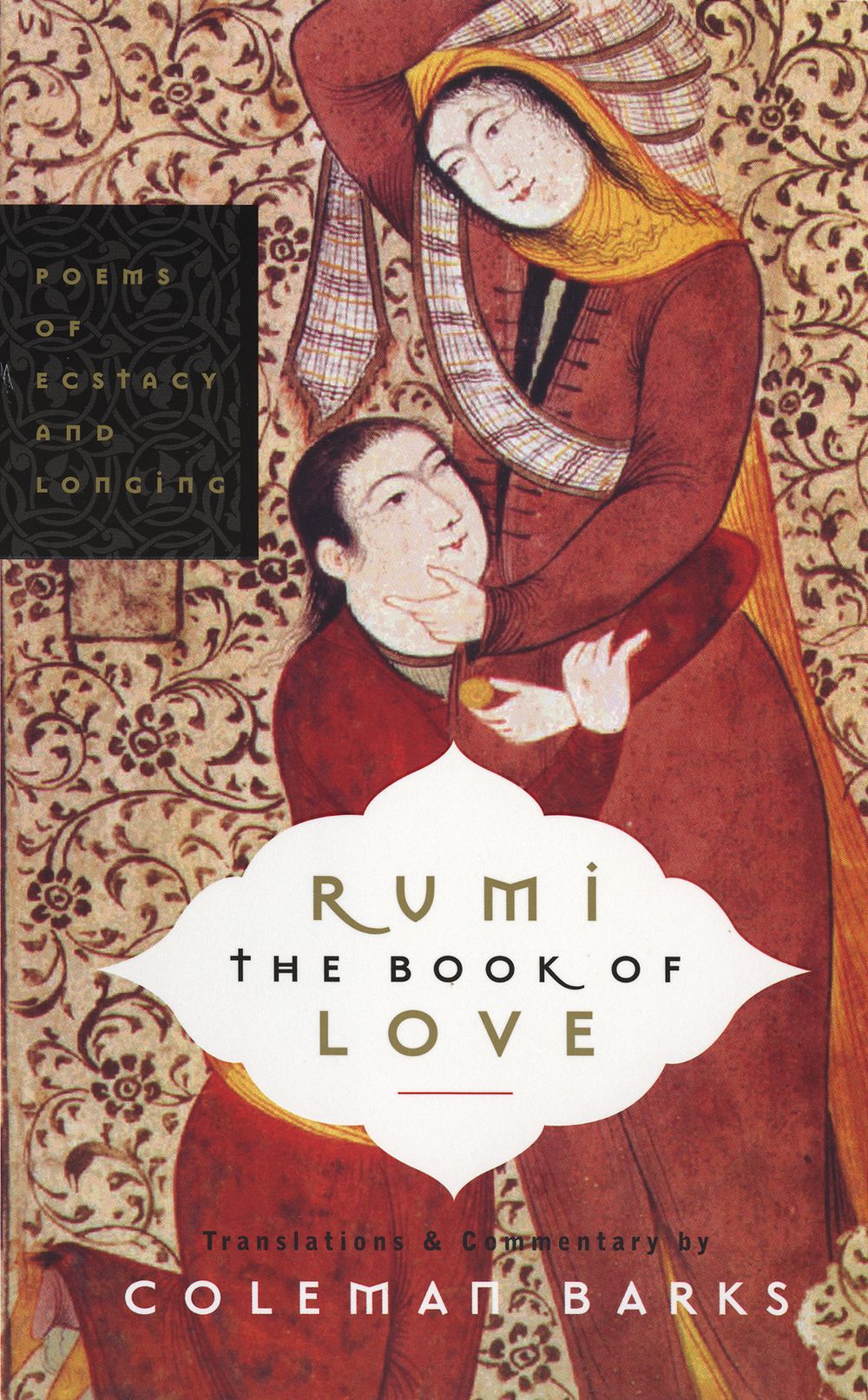 Rumi: The Book Of Love: Poems Of Ecstacy And Longing