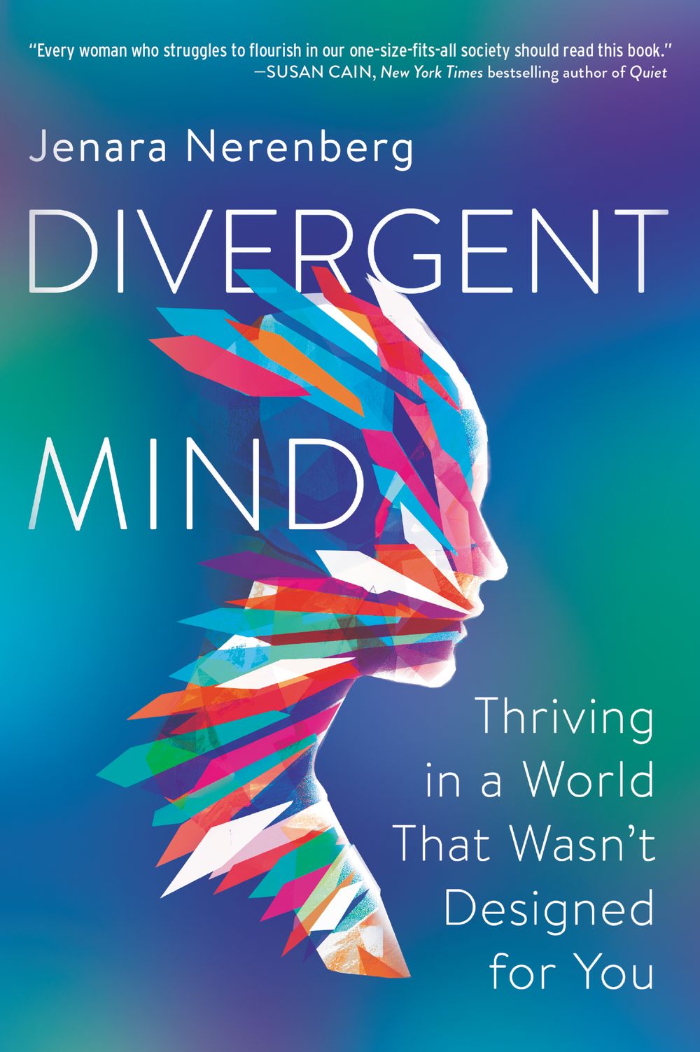 Divergent Mind: Thriving in a World That Wasn't Designed For You