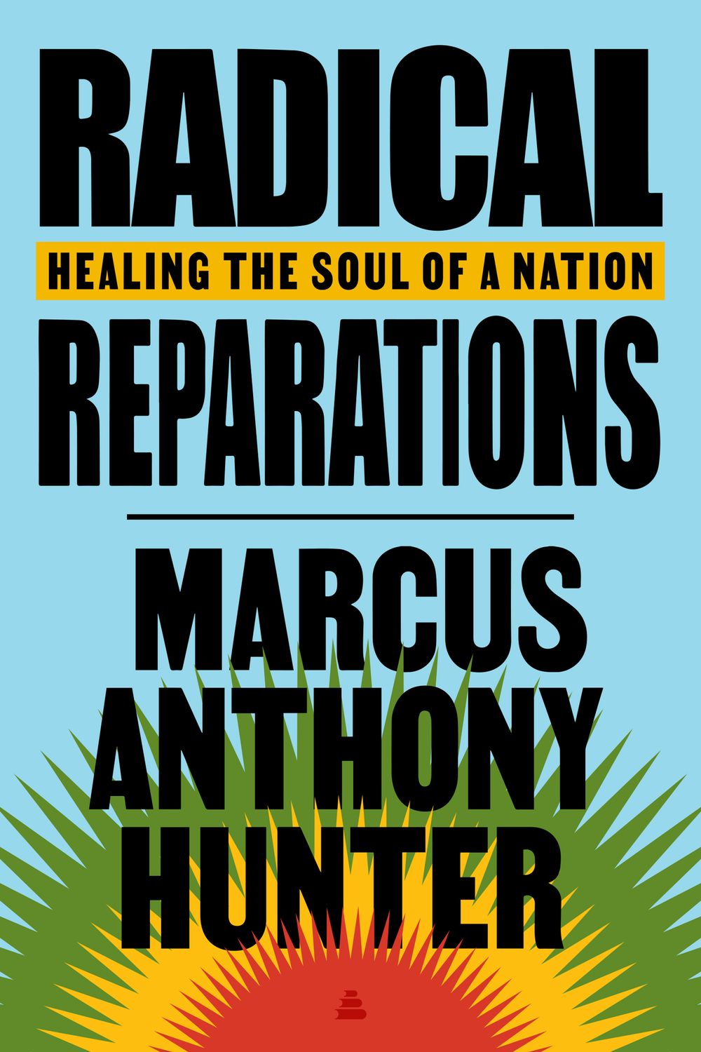 Radical Reparations: Healing A Nation's Soul