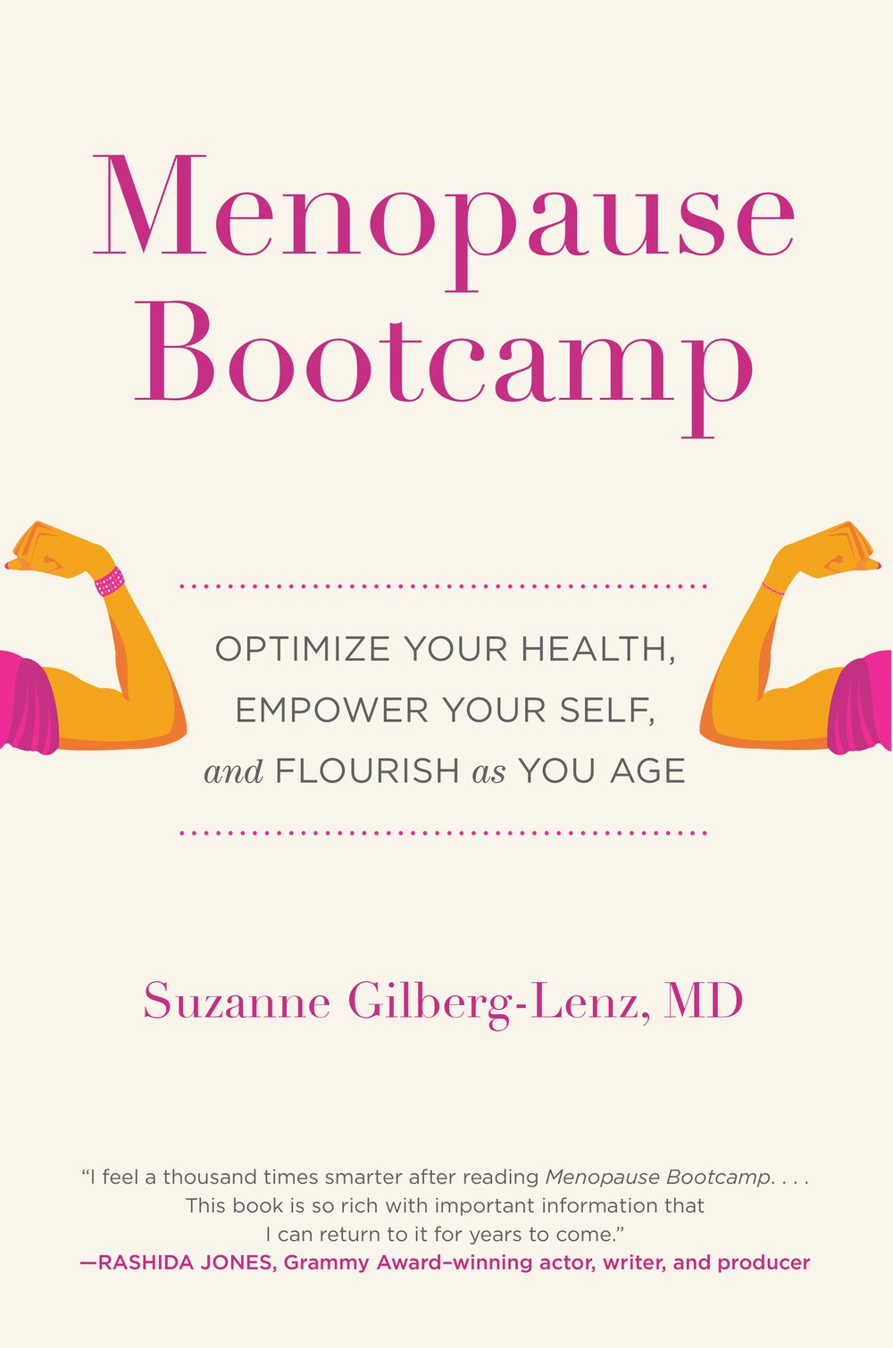 Menopause Bootcamp: Optimize Your Health, Empower Your Self, and Flourish as You Age