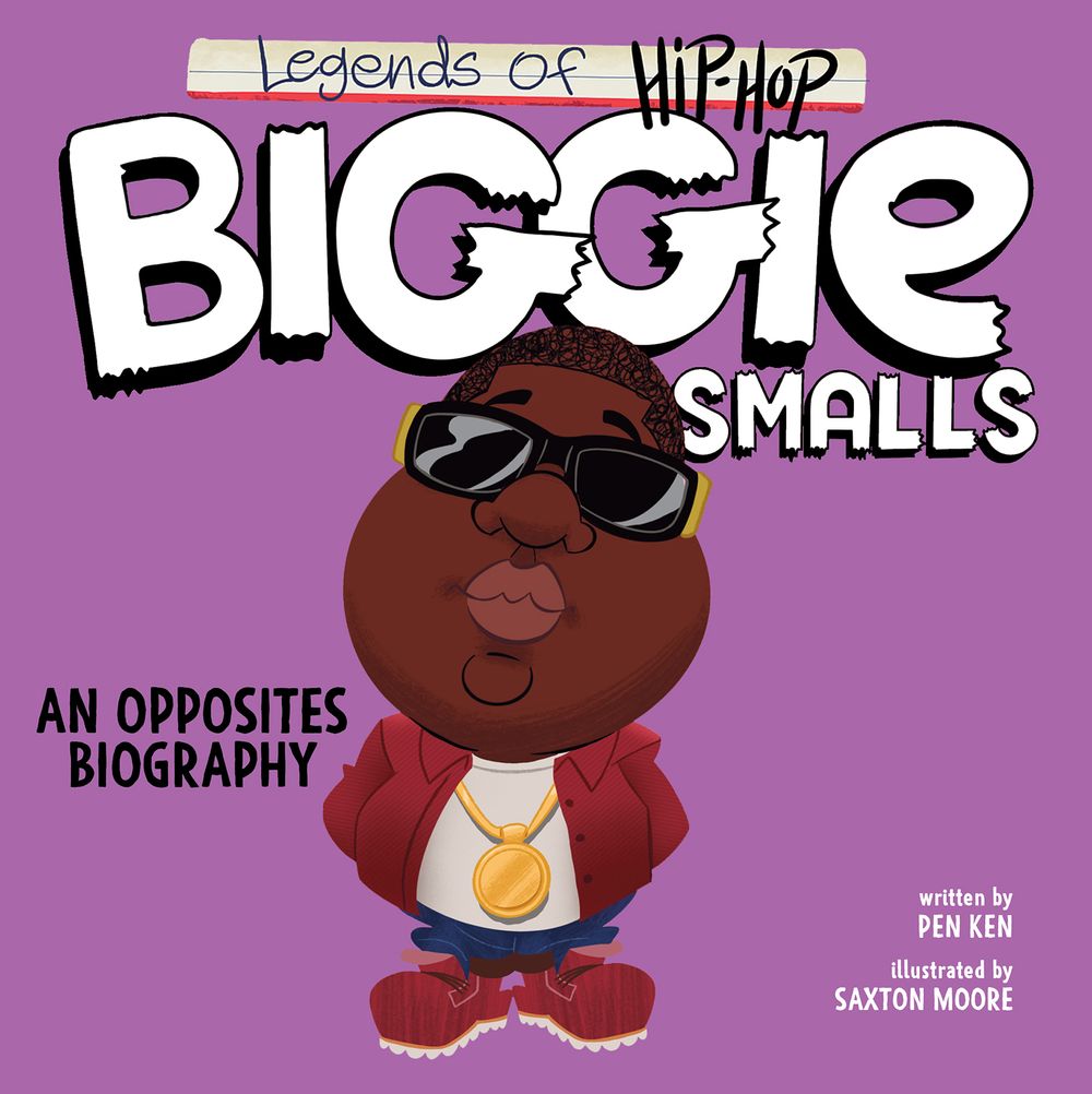 Biggie Smalls: Legends Of Hip-hop: An Opposites Biography