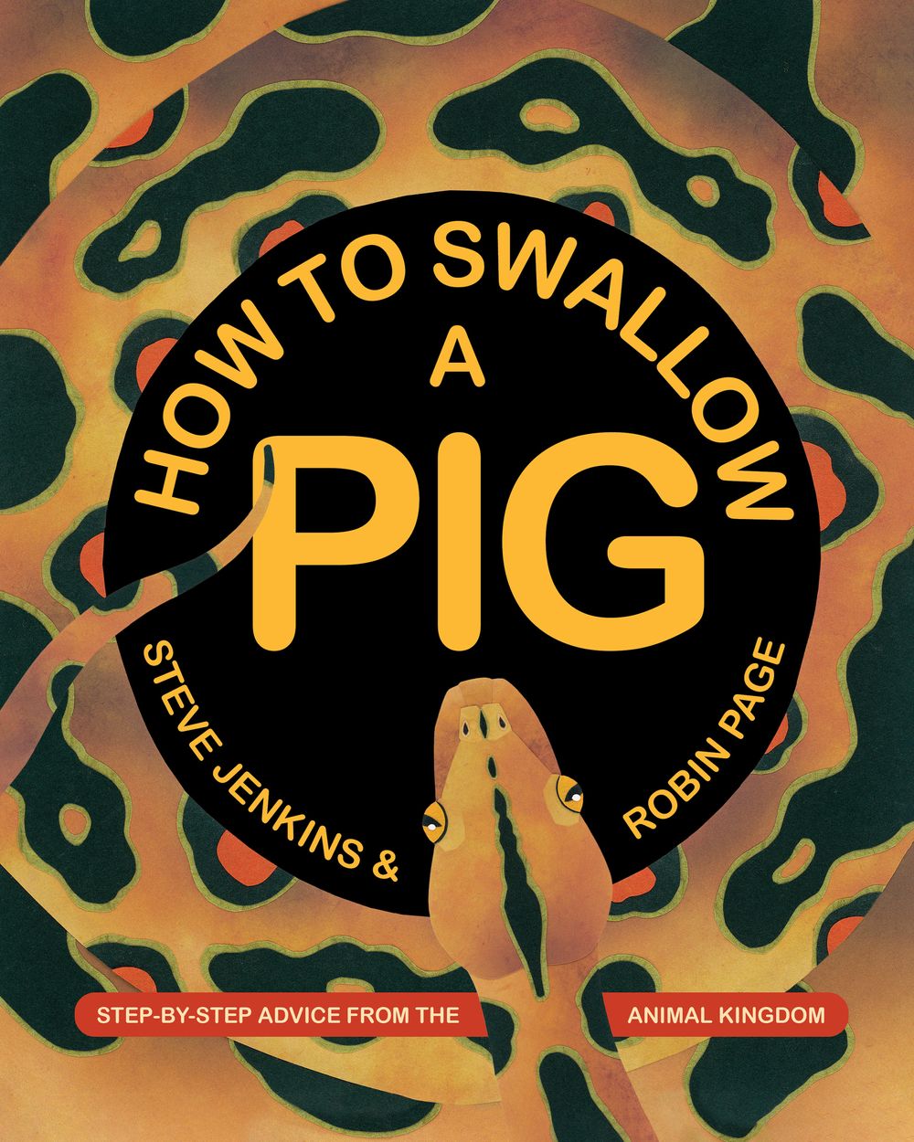 How To Swallow A Pig: Step-by-Step Advice From The Animal Kingdom