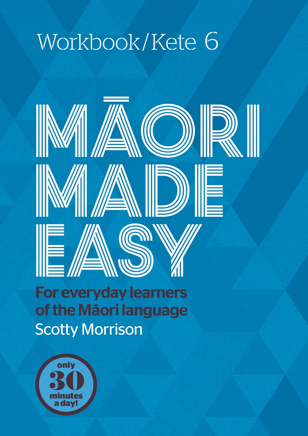 Kete 6: Maori Made Easy Workbook
