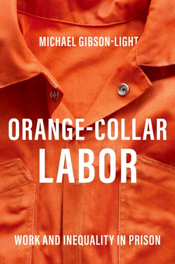 Orange-Collar Labor Work and Inequality in Prison book cover