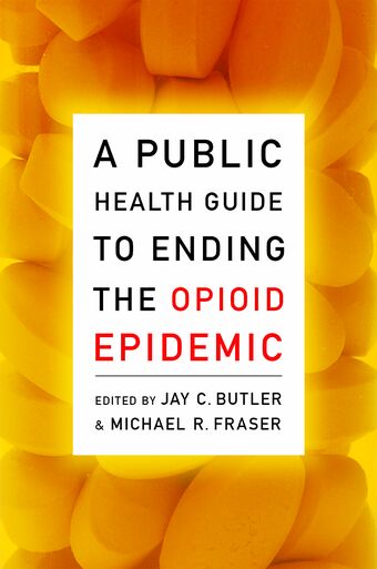 A Public Health Guide to Ending the Opioid Epidemic book cover