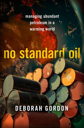 No Standard Oil Managing Abundant Petroleum in a Warming World book cover
