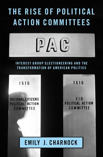 The Rise of Political Action Committees Interest Group book cover