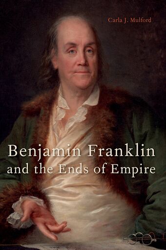 Benjamin Franklin and the Ends of Empire book cover