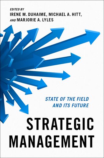 Strategic Management State of the Field and Its Future book cover