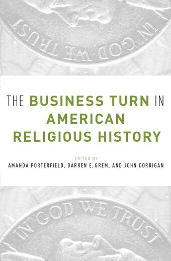 The Business Turn in American Religious History book cover