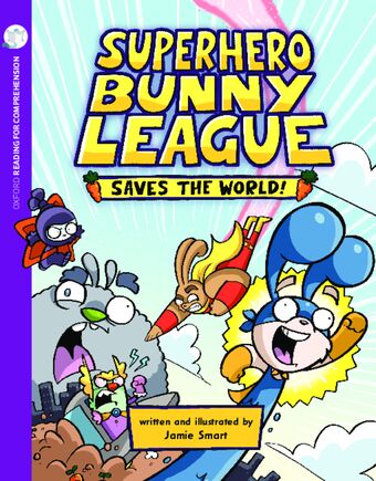 Superhero Bunny Saves the World!: Oxford Level 8: Pack of 6 + Comprehension Card book cover