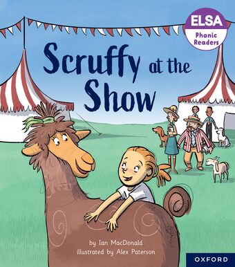 ELSA Phonic Readers Scruffy at the Show book cover