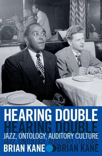 Hearing Double Jazz, Ontology, Auditory Culture book cover