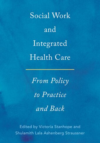 Social Work and Integrated Health Care book cover