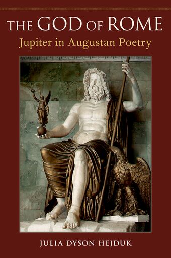 The God of Rome Jupiter in Augustan Poetry book cover