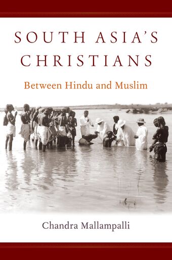 South Asia's Christians Between Hindu and Muslim book cover
