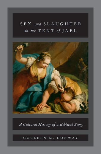 Sex and Slaughter in the Tent of Jael book cover