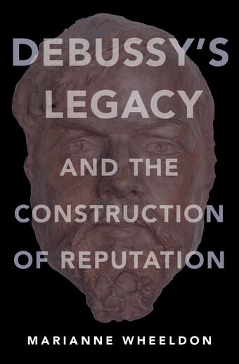 Debussy's Legacy and the Construction of Reputation book cover