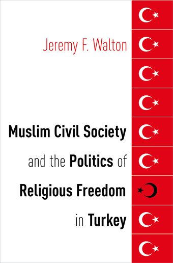 Muslim Civil Society and the Politics of Religious Freedom in Turkey book cover
