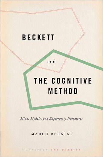 Beckett and the Cognitive Method Mind, Models, and Exploratory Narratives book cover