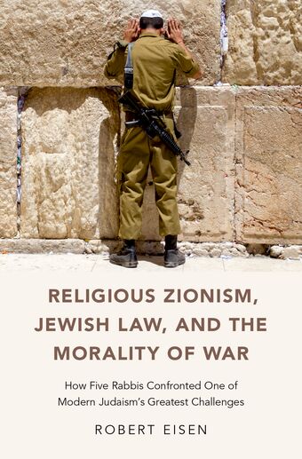 Religious Zionism, Jewish Law, and the Morality of War book cover