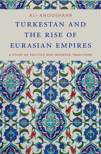 Turkestan and the Rise of Eurasian Empires book cover