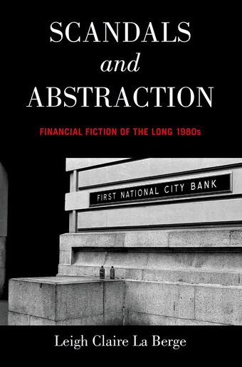 Scandals and Abstraction Financial Fiction of the Long 1980s book cover